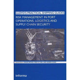 Risk Management in Port Operations, Logistics and Supply Chain Security